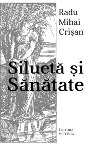 Vicovia Silueta si sanatate - Radu Mihai Crisan