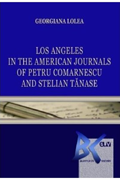 Universitatii de Vest Los Angeles în Jurnalele americane ale lui Petru Comarn...