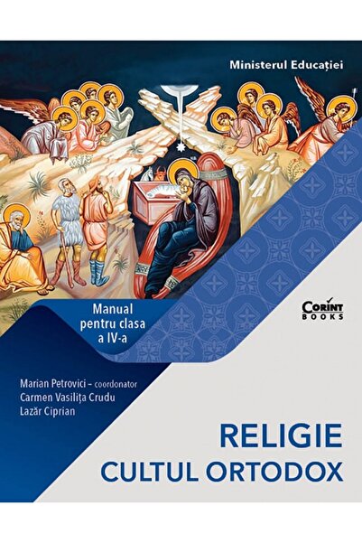 Corint Religie. Cultul ortodox - Clasa 4 - Manual - Marian Petrovici, Carmen ...