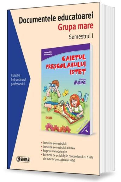 Sigma Documentele educatoarei. Grupa mare. Semestrul 1