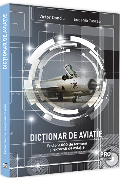 Pro Universitaria Dictionar de aviatie - Victor Donciu, Eugenia Tascau