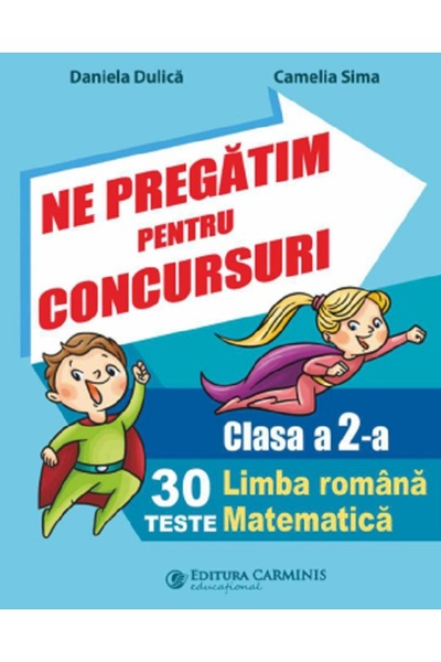 CARMINIS Ne pregatim pentru concursuri - Clasa 2 - Teste - Daniela Dulica, Ca...