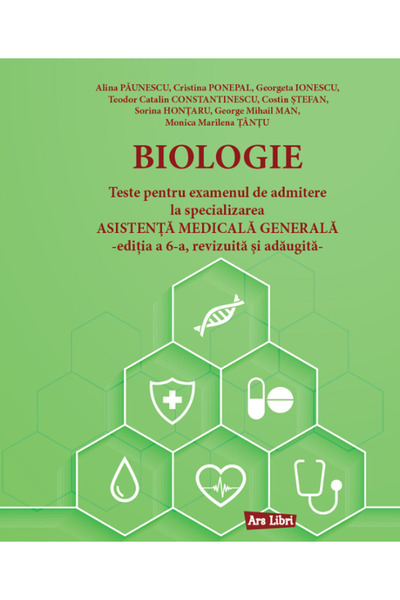 ARS LIBRI Biologie. Teste pentru admitere la specializarea Asistenta Medicala...