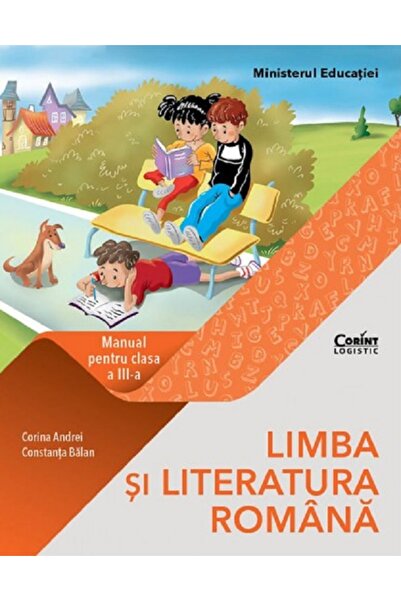 Corint Limba si literatura romana - Clasa 3 - Manual - Corina Andrei, Constan...