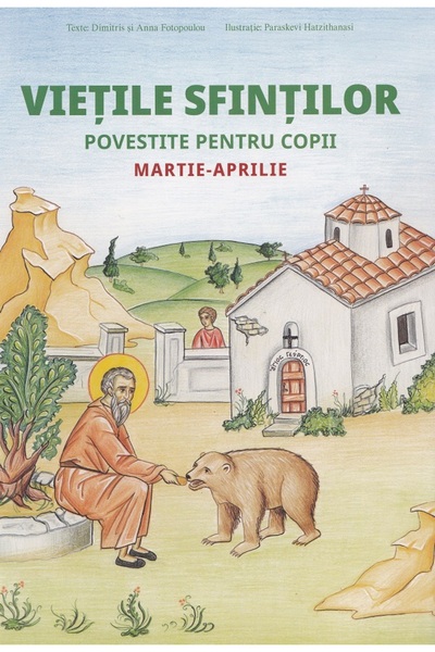 Editura Sophia Vietile Sfintilor povestite pentru copii. Martie-Aprilie - Ann...