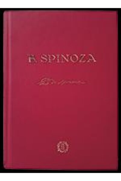 SENECA Etica - B. Spinoza - Editie anastatica 2017
