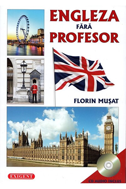 EXIGENT Engleza fara profesor + CD - Florin Musat