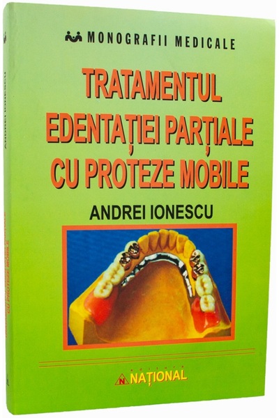 National Tratamentul edentatiei partiale cu proteze mobile - Andrei Ionescu