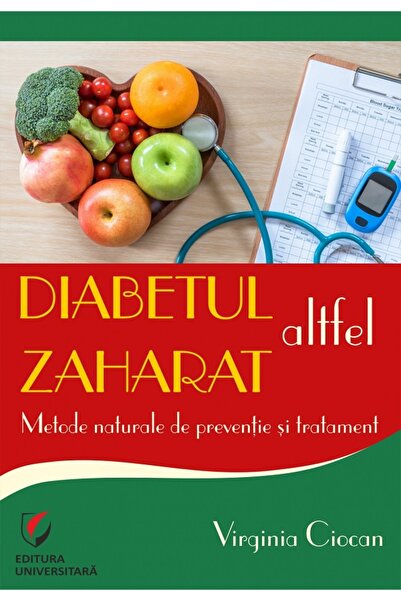 Universitara Diabetul zaharat altfel - Virginia Ciocan
