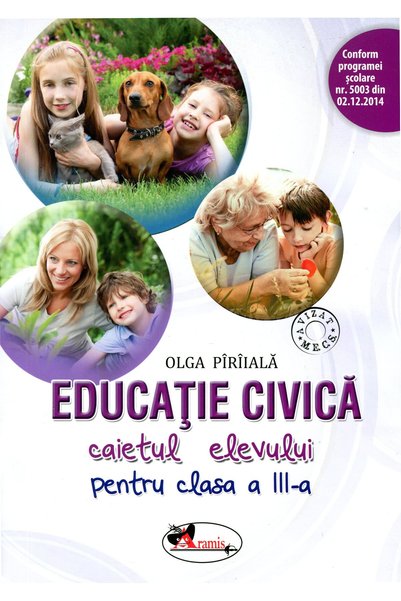 Aramis Educatie civica - Clasa 3 - Caiet - Olga Piriiala
