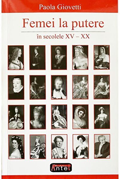 ANTET REVOLUTION Femei la putere in secolele XV-XX - Paola Giovetti