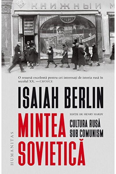 Humanitas Mintea sovietica. Cultura rusa sub comunism - Isaiah Berlin