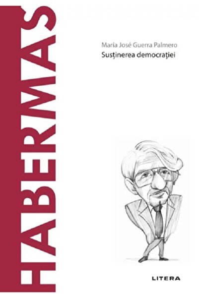 Litera Descopera Filosofia. Habermas - Maria Jose Guerra Palmero