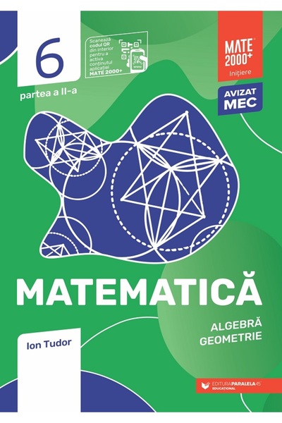 Paralela 45 Matematica - Clasa 6 Partea 2 - Initiere - Ion Tudor