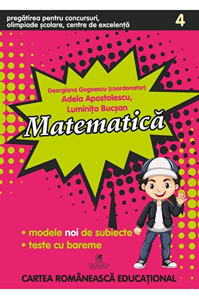 Cartea Romaneasca Educational Matematica - Clasa 4 - Pregatirea pentru concur...