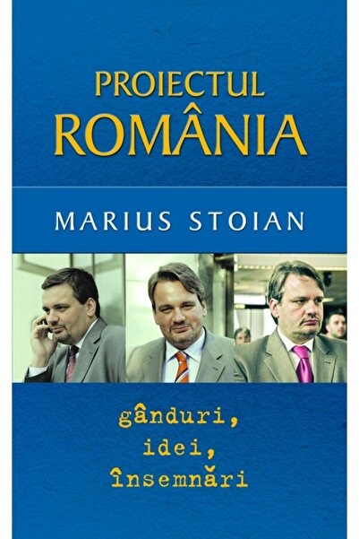 Rao Proiectul Romania. Ganduri, idei, insemnari - Marius Stoian