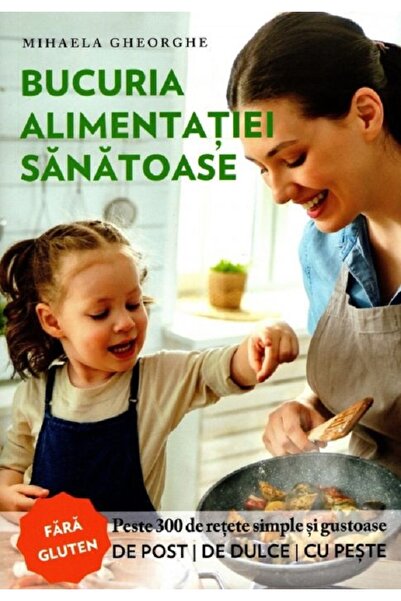 EVANGHELISMOS Bucuria alimentatiei sanatoase - Mihaela Gheorghe