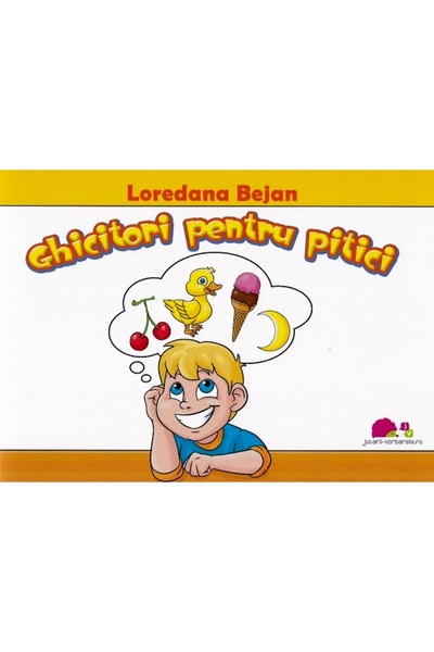 JUCARII VORBARETE Ghicitori pentru pitici - Loredana Bejan