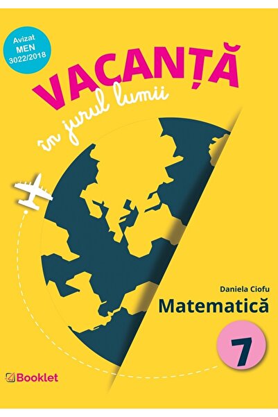 Booklet Vacanta in jurul lumii. Matematica cls 7 - Daniela Ciofu