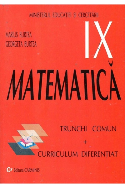 CARMINIS Matematica Tc+Cd - Clasa 9 - Manual - Marius Burtea, Georgeta Burtea