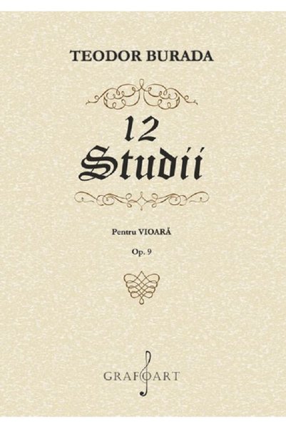 GRAFOART 12 studii pentru vioara. Opus 9 - Teodor Burada
