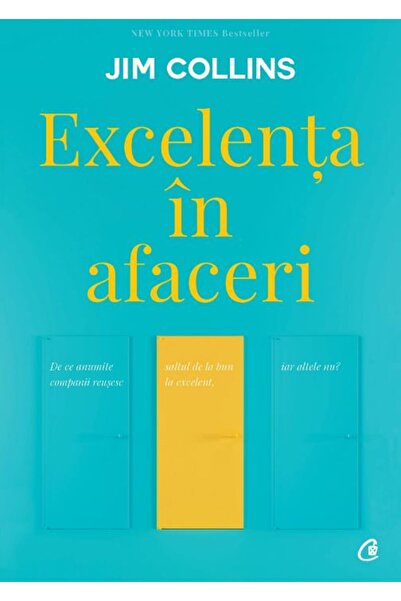Curtea Veche Excelenta in afaceri - Jim Collins