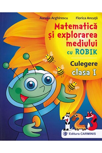 CARMINIS Matematica si explorarea mediului cu Robik - Clasa 1 - Culegere - Au...