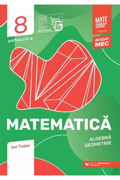 Paralela 45 Matematica - Clasa 8 Partea 2 - Initiere - Ion Tudor