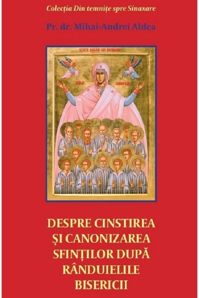 AREOPAG Despre cinstirea si canonizarea sfintilor dupa randuielile Bisericii ...