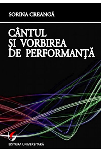 Universitara Cantul si vorbirea de performanta - Sorina Creanga