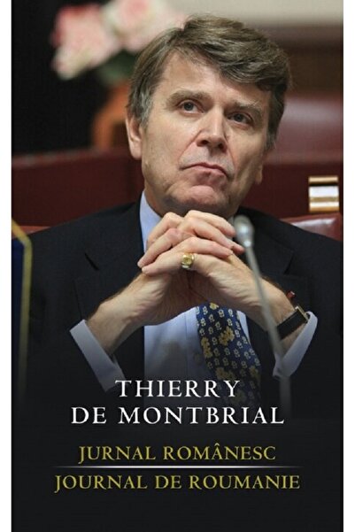 Rao Jurnal romanesc. Journal de Roumanie - Thierry de Montbrial