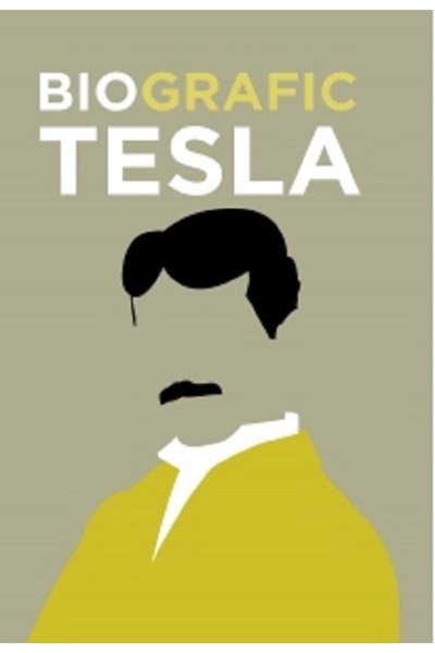 Didactica Publishing House BioGrafic Tesla. Biografia lui Tesla - Brian Clegg
