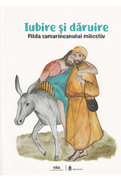 Via Iubire si daruire - Pilda samarineanului milostiv
