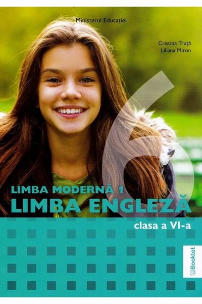 Booklet Limba engleza. Limba moderna 1 - Clasa 6 - Manual - Cristina Truta, L...