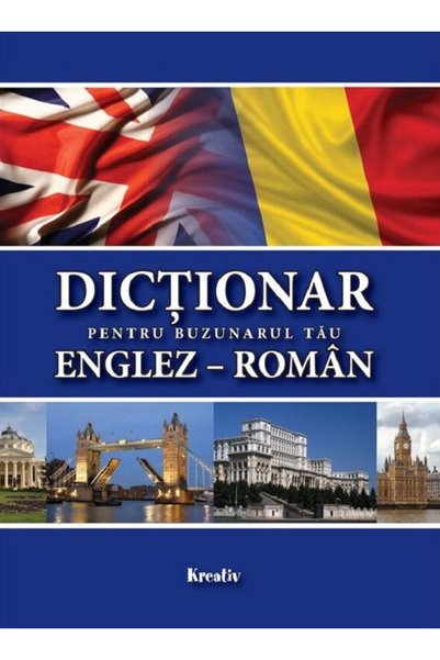 Kreativ Dictionar pentru buzunarul tau: englez-roman - Mirela Tanalt