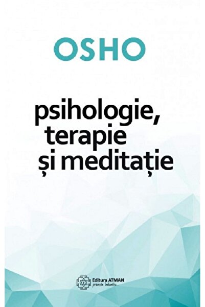 Atman Psihologie, terapie si meditatie - Osho