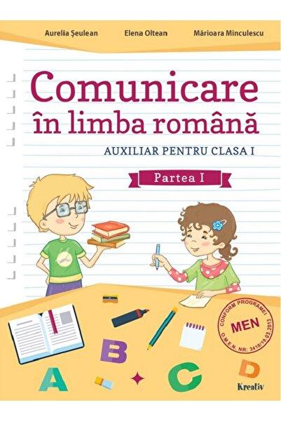 Kreativ Comunicare in limba romana - Clasa 1 Partea 1 - Aurelia Seulean, Elen...
