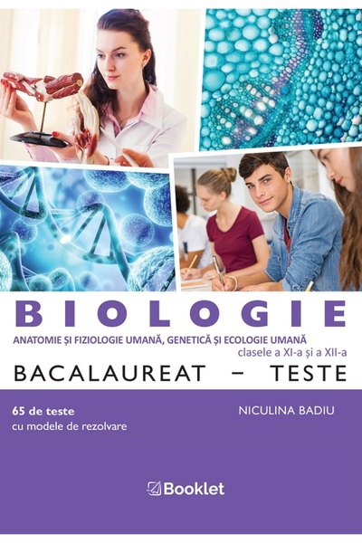 Booklet Biologie - Clasele 11-12 - Teste Bacalaureat - Niculina Badiu