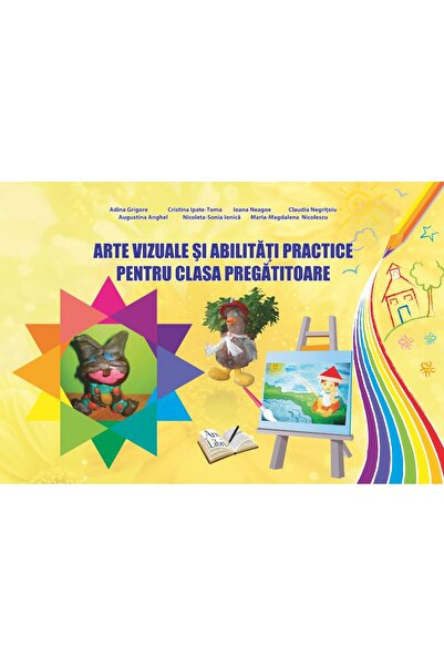 ARS LIBRI Arte vizuale si abilitati practice pentru clasa pregatitoare - Adin...