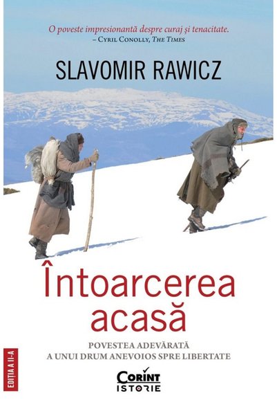 Corint Intoarcerea acasa. Povestea adevarata a unui drum anevoios spre libert...