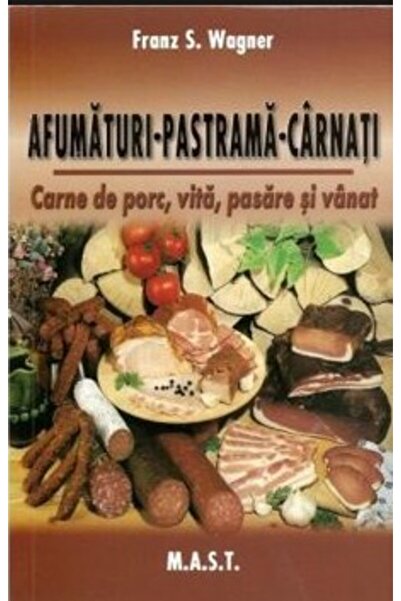 MAST Afumaturi, pastrama, carnati - Franz S. Wagner