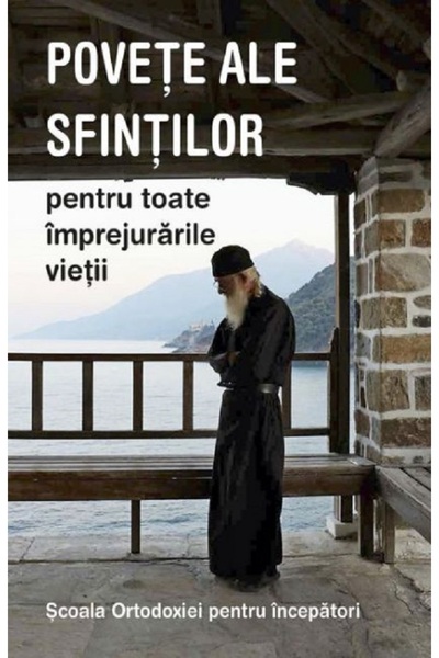 Editura Sophia Povete ale sfintilor pentru toate imprejurarile vietii. Scoala...
