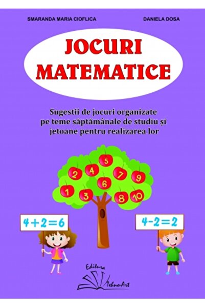 TEHNO-ART Jocuri matematice - Smaranda Maria Cioflica, Daniela Dosa
