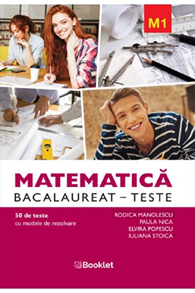 Booklet Matematica M1 Bacalaureat. Teste - Rodica Manolescu, Paula Nica, Elvi...