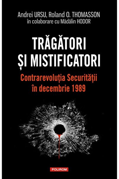 Polirom Tragatori si mistificatori - Andrei Ursu, Roland O. Thomasson, Madali...