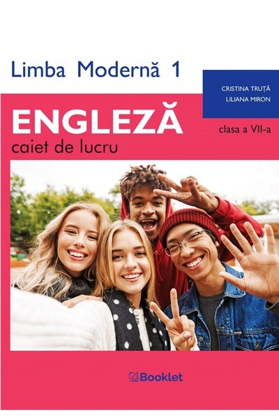 Booklet Limba engleza. Limba moderna 1 - Clasa 7 - Caiet - Cristina Truta, Li...