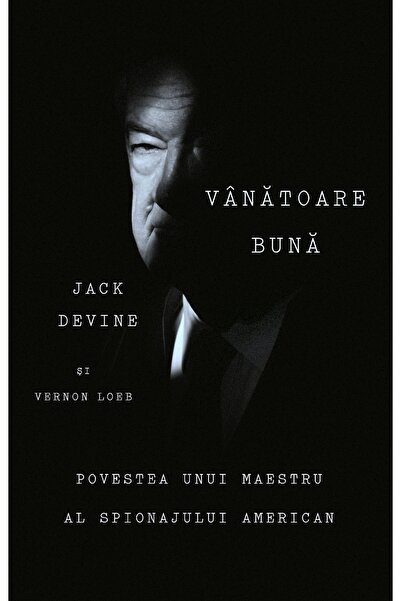 MEDIAFAX Vanatoare buna - Jack Devine, Vernon Loeb