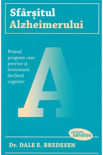 Lifestyle Sfarsitul alzheimerului - Dale E. Bredesen