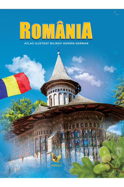 Aquila Romania. Atlas ilustrat roman-german