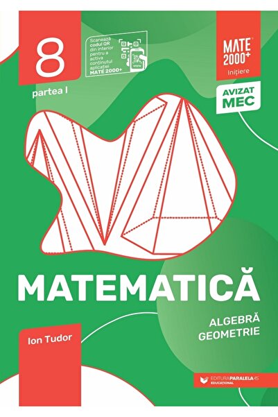 Paralela 45 Matematica - Clasa 8 Partea 1 - Initiere - Ion Tudor